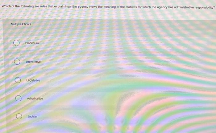 Which of the following are rules that explain how