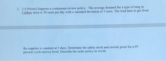 2. (14 Points) Suppose a continuous review