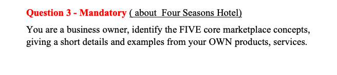 Question 3 - Mandatory ( about Four Seasons