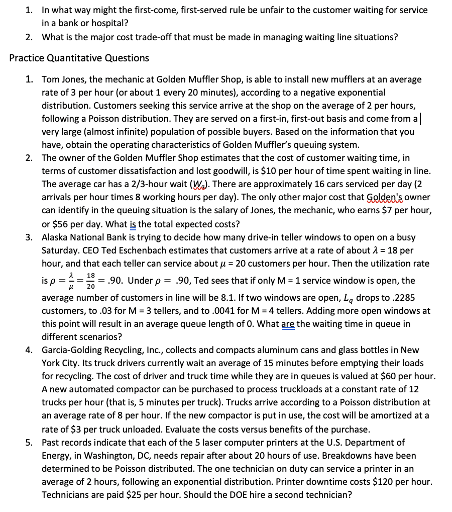 1. In what way might the first-come, first-served