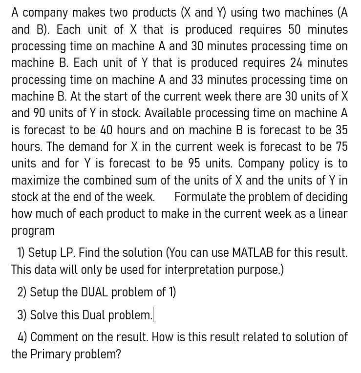 A company makes two products (X and Y) using two