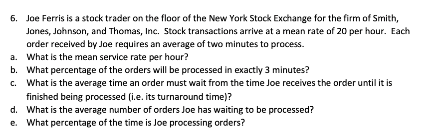1. In what way might the first-come, first-served