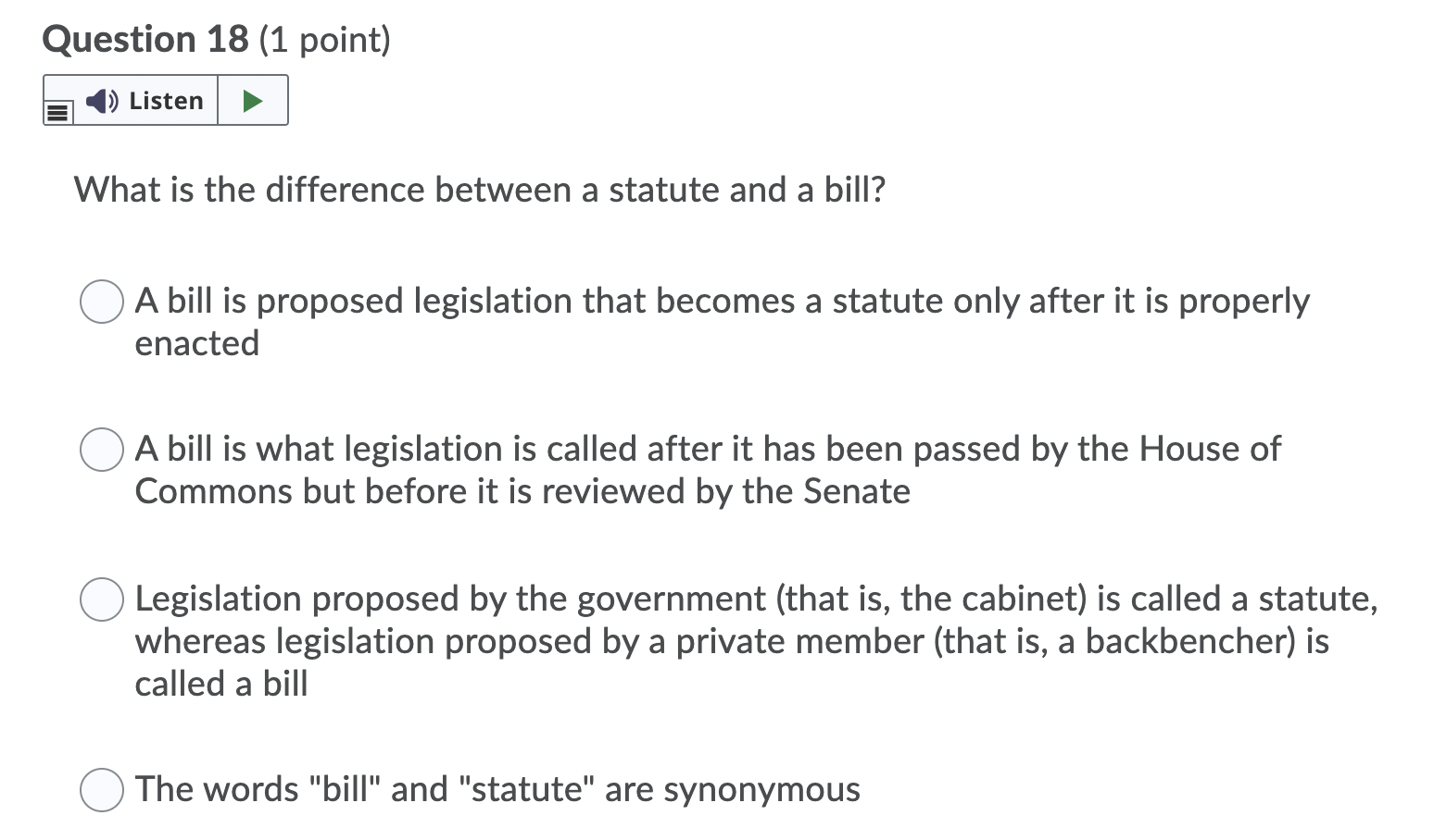 Question 18 (1 point) 1) Listen What is the