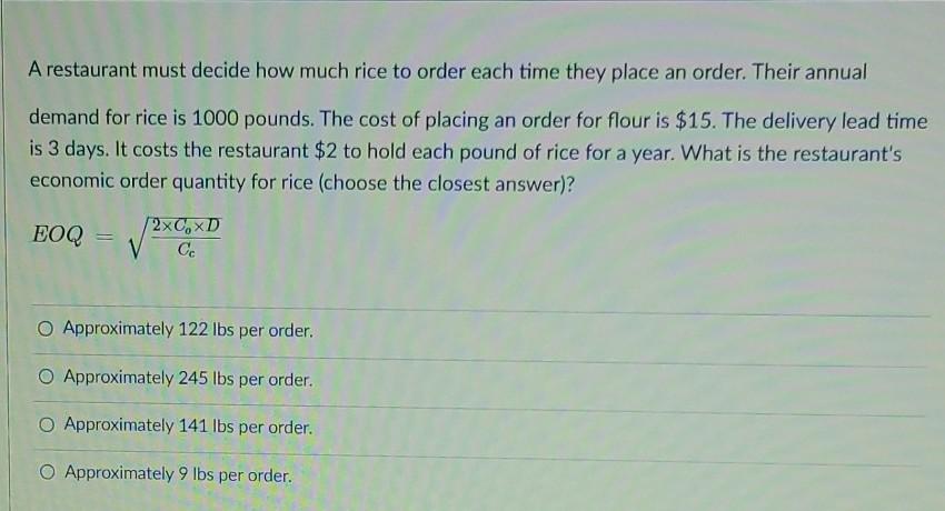 A restaurant must decide how much rice to order