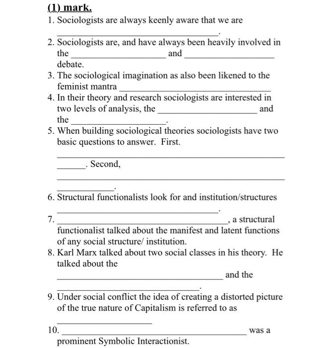 (1) mark. 1. Sociologists are always keenly aware