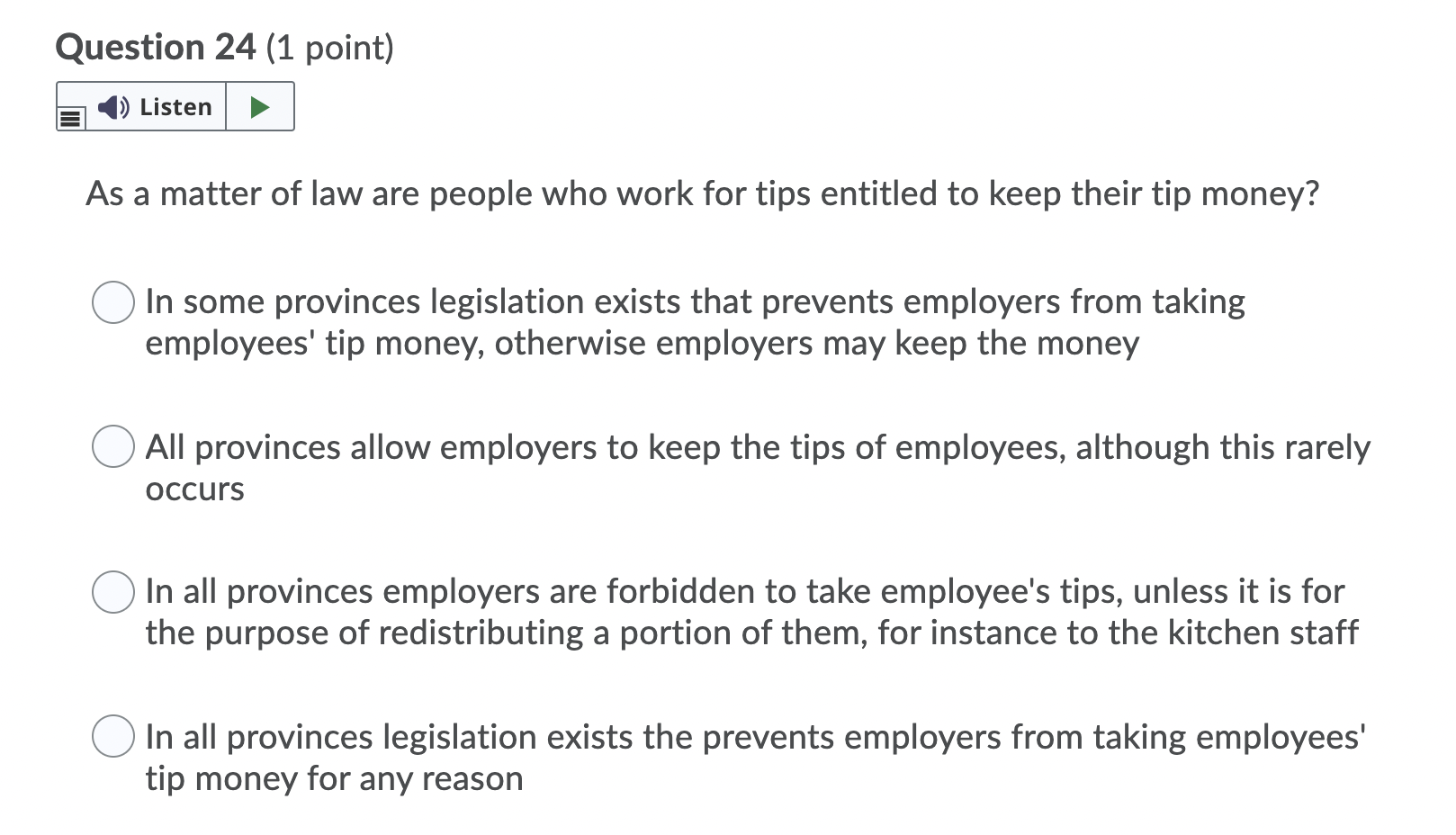 Question 18 (1 point) 1) Listen What is the