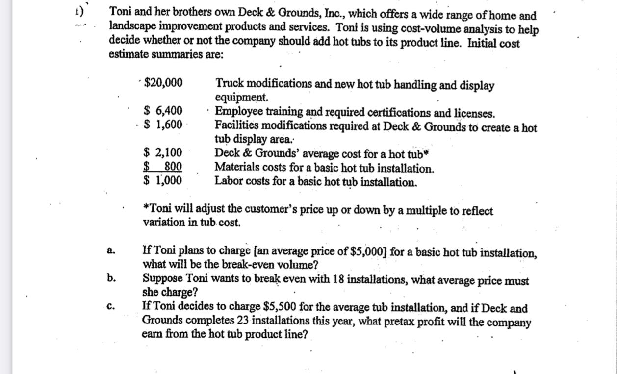 1) Toni and her brothers own Deck & Grounds,