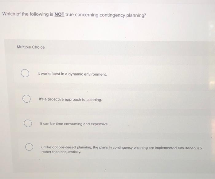 Which of the following is NOT true concerning