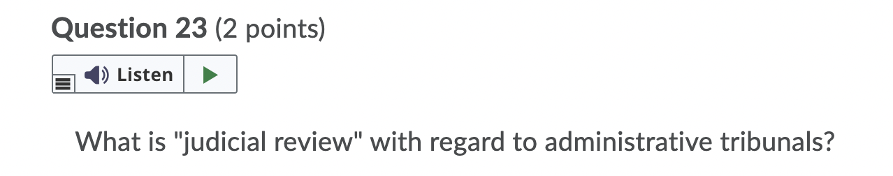 Question 23 (2 points) Listen What is "judicial