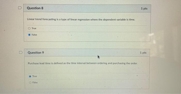 D Question 8 1 pts Linear trend forecasting is a