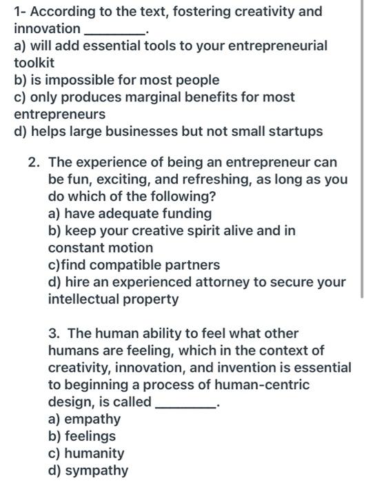 1- According to the text, fostering creativity