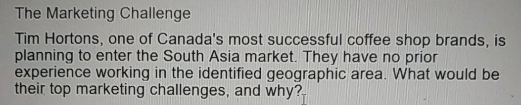 The Marketing Challenge Tim Hortons, one of