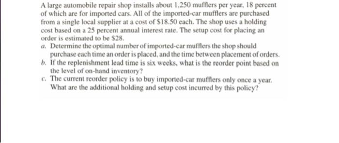 A large automobile repair shop installs about