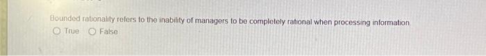 Bounded rationality refers to the inability of