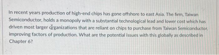 In recent years production of high-end chips has