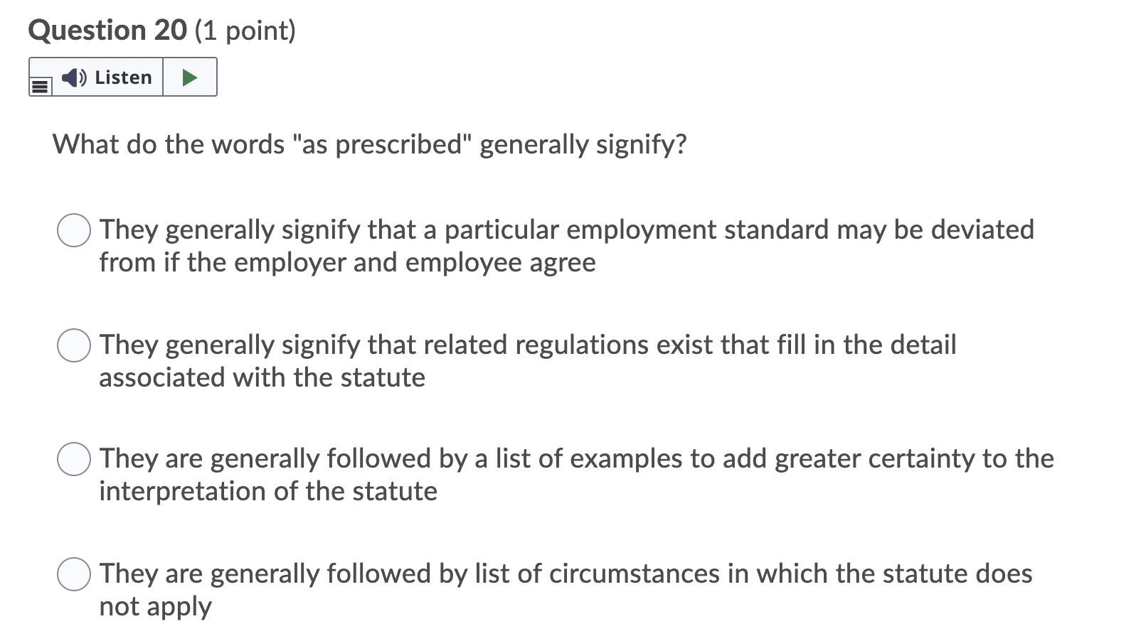 Question 18 (1 point) ) Listen What is the