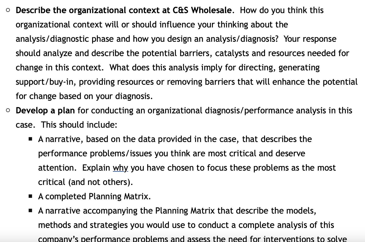 o Describe the organizational context at C&S