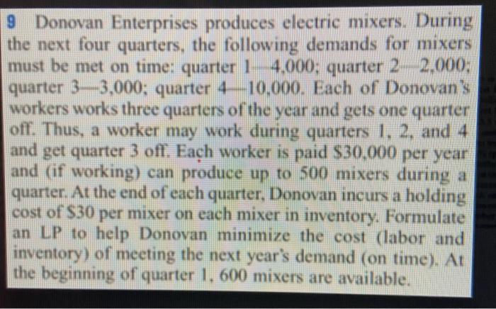 9 Donovan Enterprises produces electric mixers.