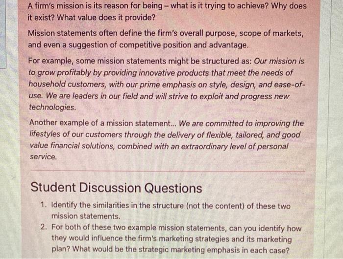 A firm's mission is its reason for being - what