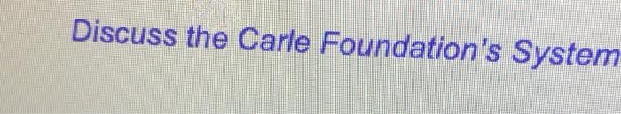 Discuss the Carle Foundation's System