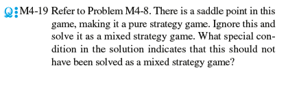 Q:M4-19 Refer to Problem M4-8. There is a saddle