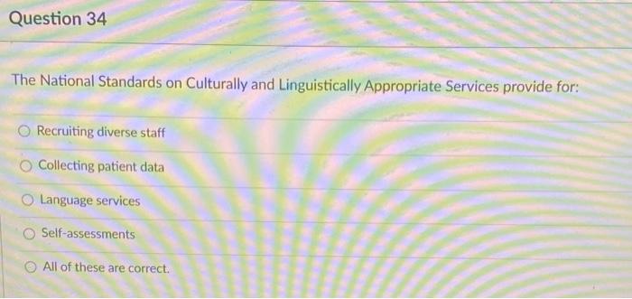 Question 34 The National Standards on Culturally