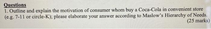 Questions 1. Outline and explain the motivation