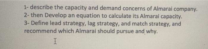 1- describe the capacity and demand concerns of