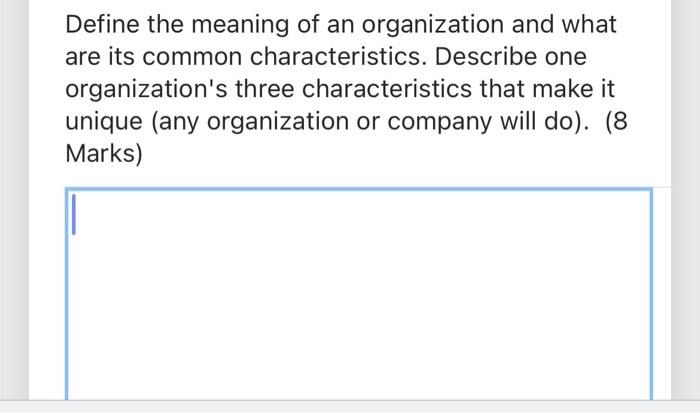 Define the meaning of an organization and what