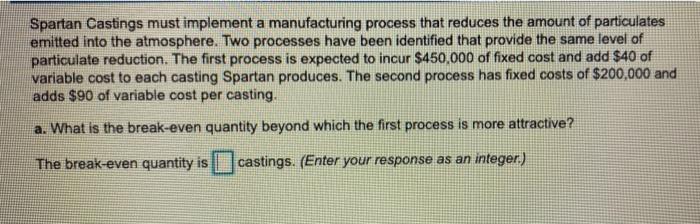 Spartan Castings must implement a manufacturing