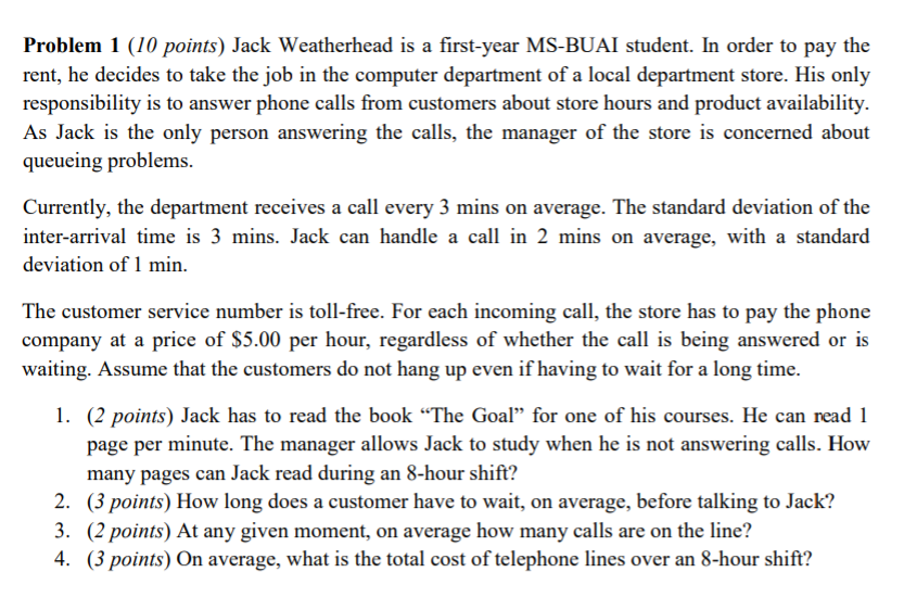 Problem 1 (10 points) Jack Weatherhead is a