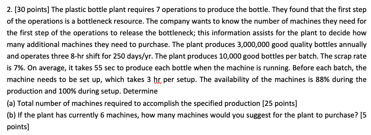 2. [30 points] The plastic bottle plant requires