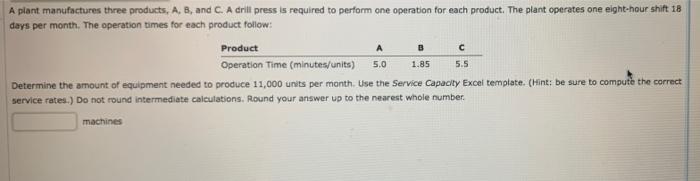 B A plant manufactures three products, A, B, and