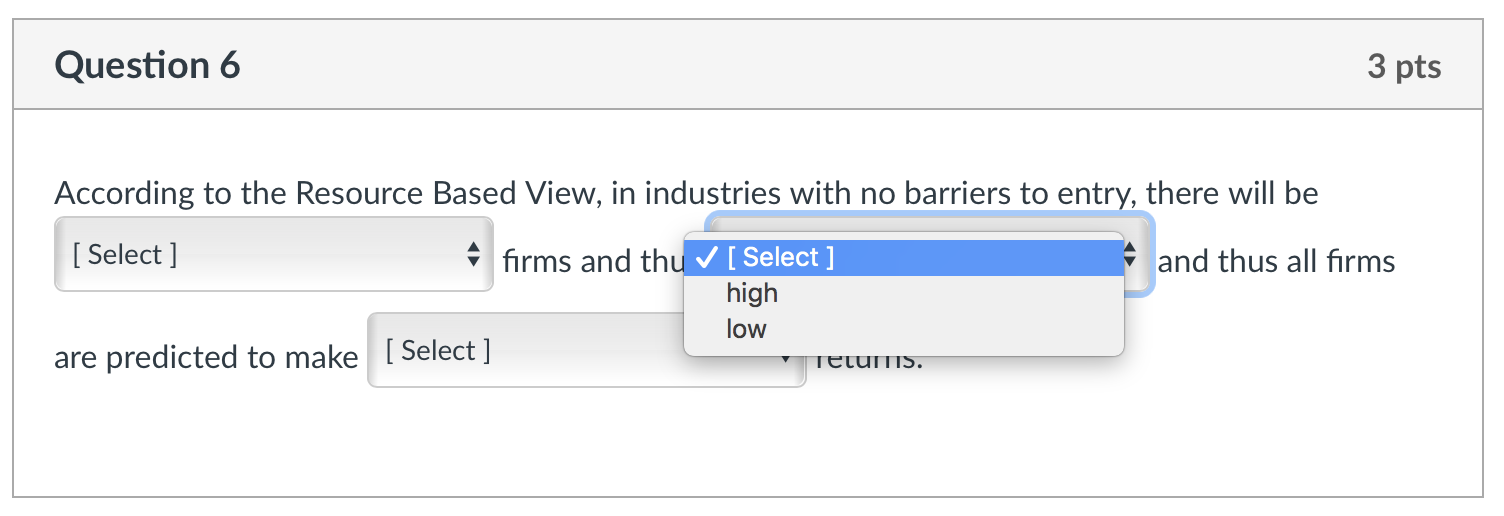 Question 6 3 pts According to the Resource Based