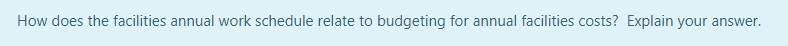 How does the facilities annual work schedule
