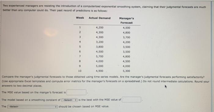 1 2 3 4 Two experienced managers are resisting