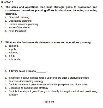 Question 1 1. The sales and operations plan links