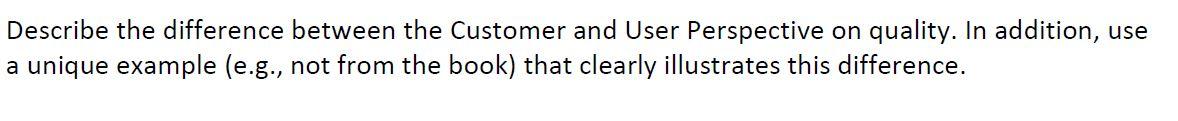 Describe the difference between the Customer and