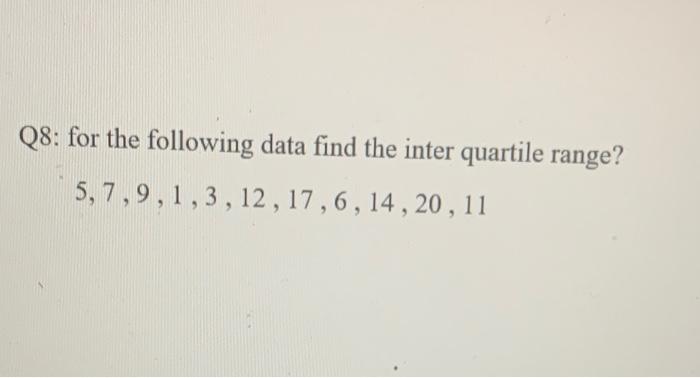 Q8: for the following data find the inter