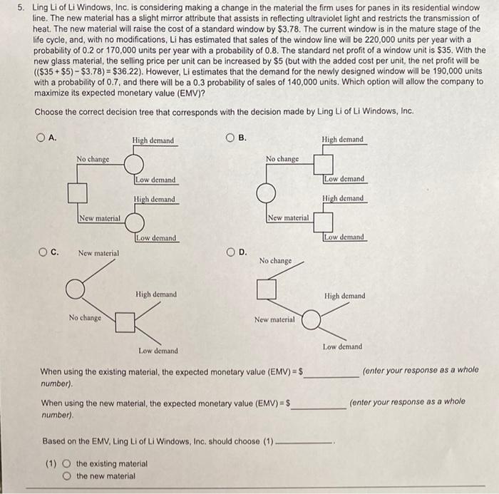 5. Ling Li of Li Windows, Inc. is considering