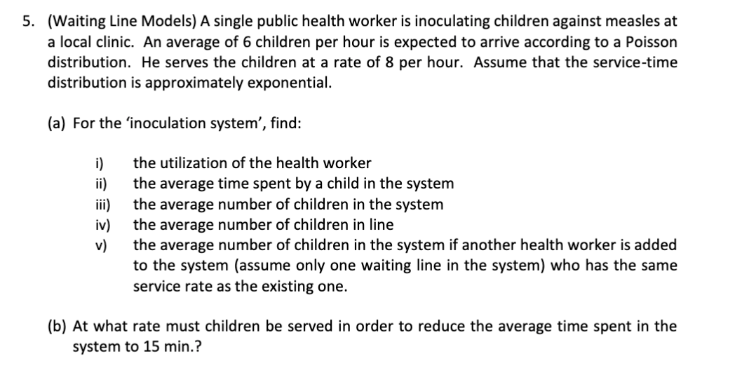 5. (Waiting Line Models) A single public health