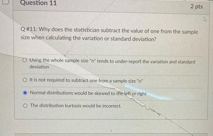 Question 11 Q#11: Why does the statistician