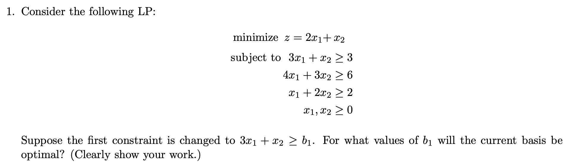 1. Consider the following LP: minimize z = 2x1+