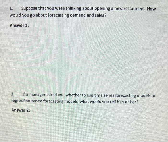 1. Suppose that you were thinking about opening a