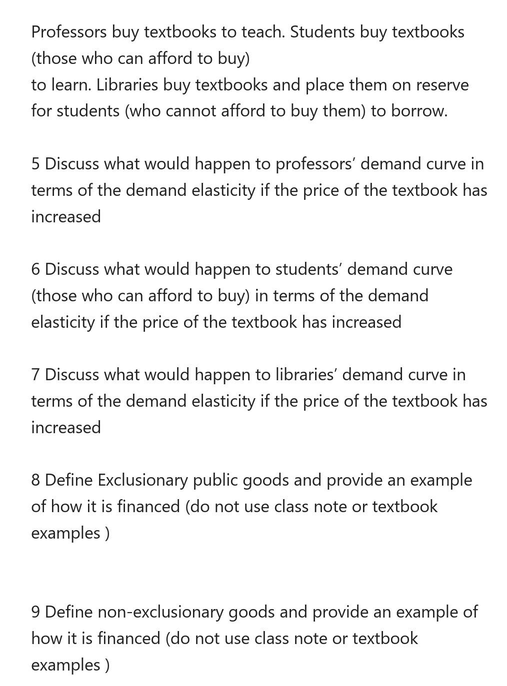Professors buy textbooks to teach. Students buy
