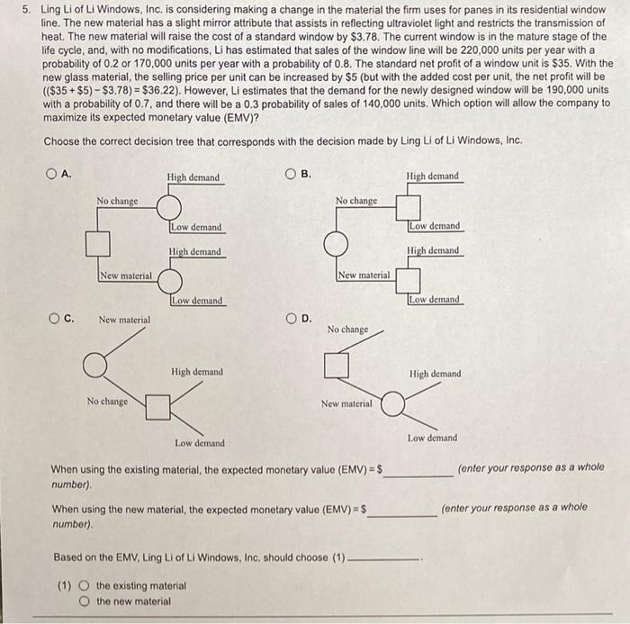 5. Ling Li of Li Windows, Inc. is considering