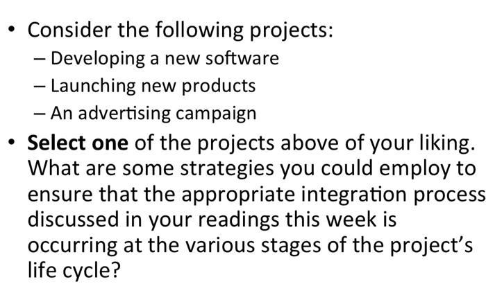 Consider the following projects: - Developing a