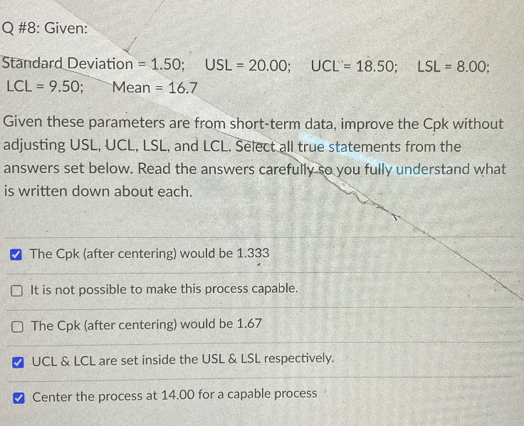 What is the answer? Q #8: Given: UCL = 18.50; LSL