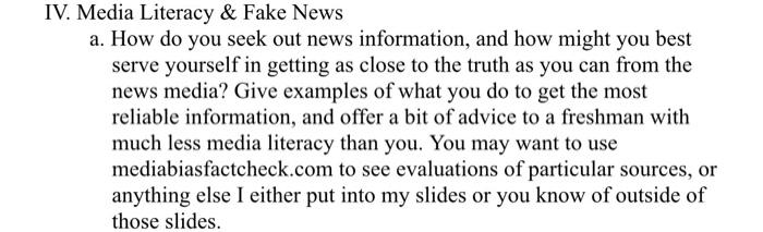 IV. Media Literacy & Fake News a. How do you seek
