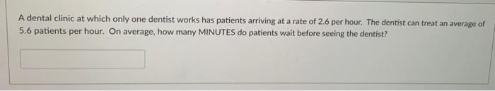 A dental clinic at which only one dentist works